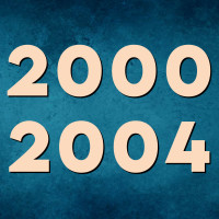 2000 - 2004
